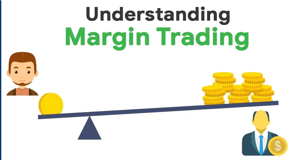 Margin là gì? Khi nào Nhà đầu tư cần dùng đến margin