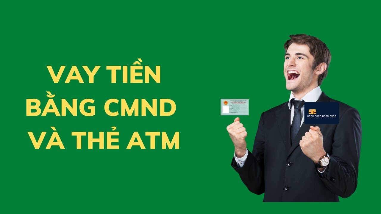 Vay tiền bằng CMND và Thẻ ATM Duyệt Nhanh Lãi Thấp - Tienoivn.com - YouTube